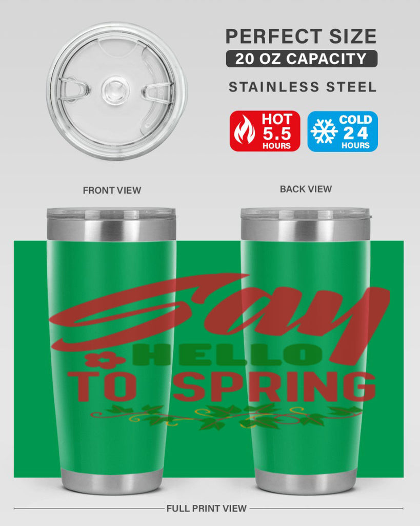 Say Hello to Spring 403#- spring- Tumbler