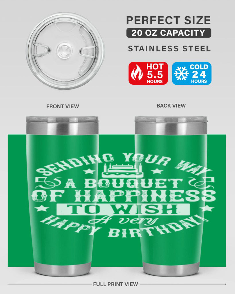 Sending your way a bouquet of happiness…To wish you a very happy birthday Style 45#- birthday- tumbler
