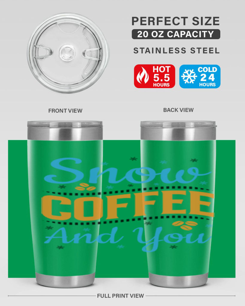 Snow Coffee and You 369#- winter- Tumbler