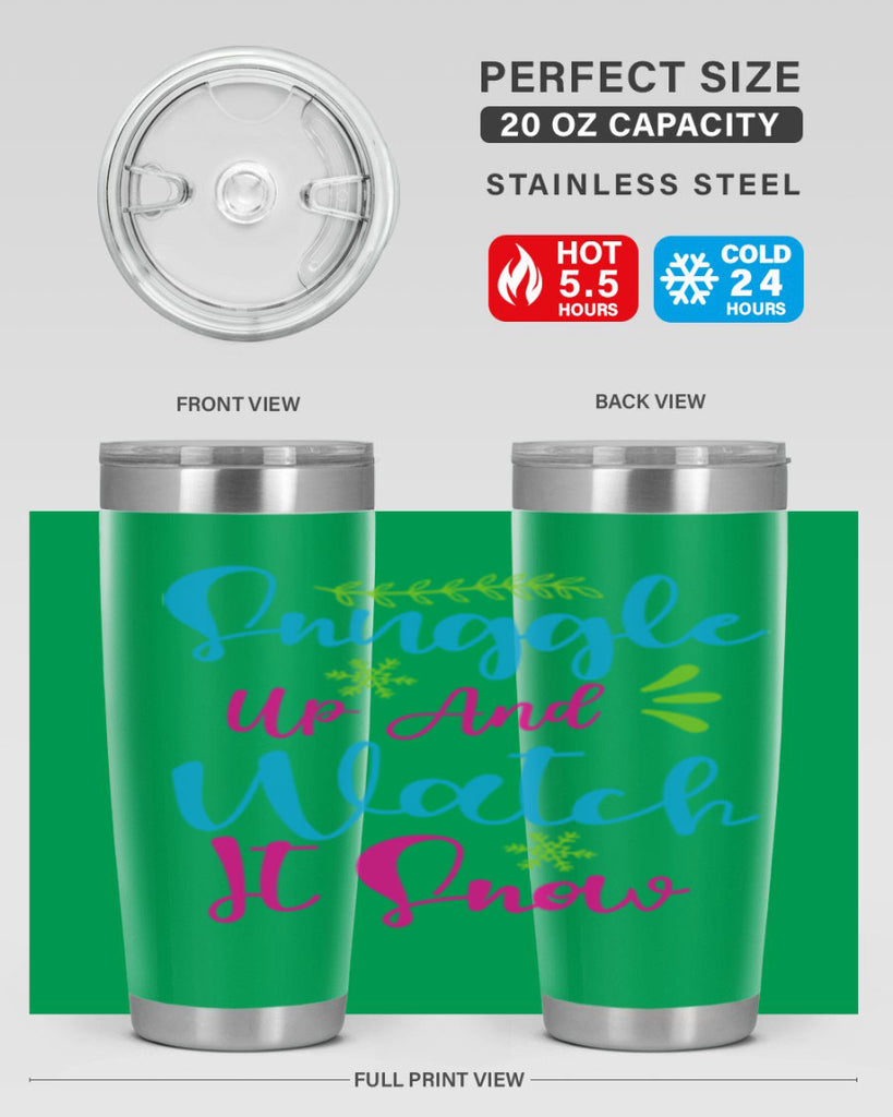 Snuggle Up And Watch It Snow 381#- winter- Tumbler