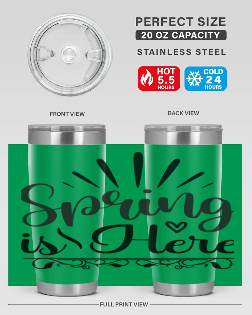 Spring is Here  501#- spring- Tumbler