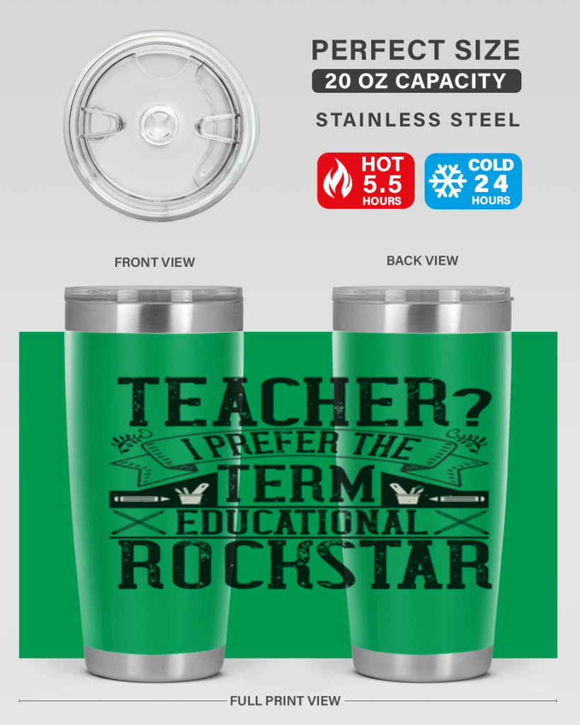 Teacherprefer the term educational rock star Style 13#- teacher- tumbler