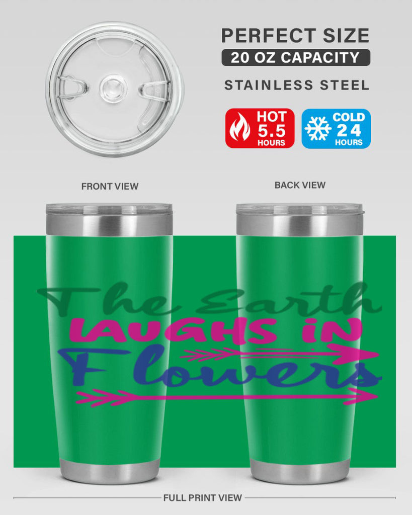 The Earth Laughs In Flowers 535#- spring- Tumbler