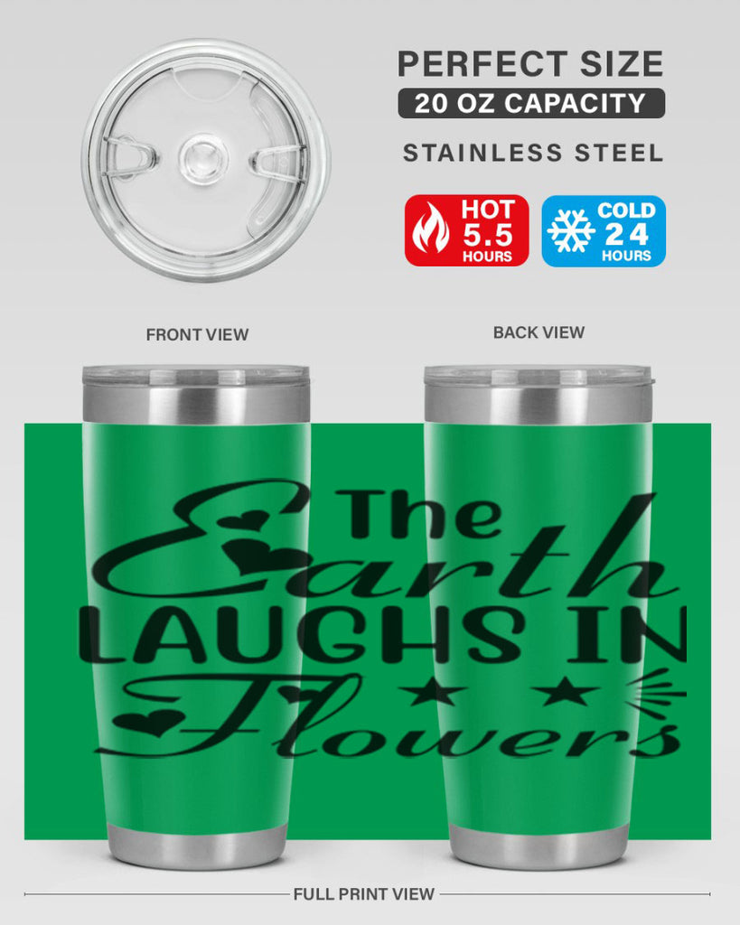 The Earth Laughs in Flowers 536#- spring- Tumbler
