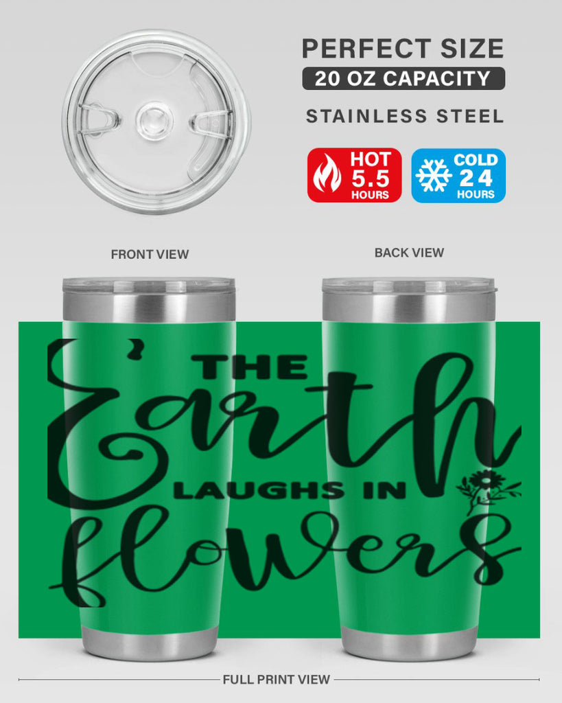 The Earth Laughs in Flowers541#- spring- Tumbler