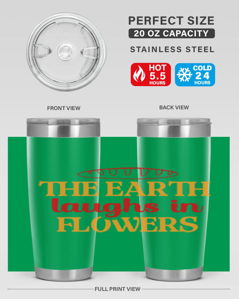 The earth laughs in flowers 540#- spring- Tumbler
