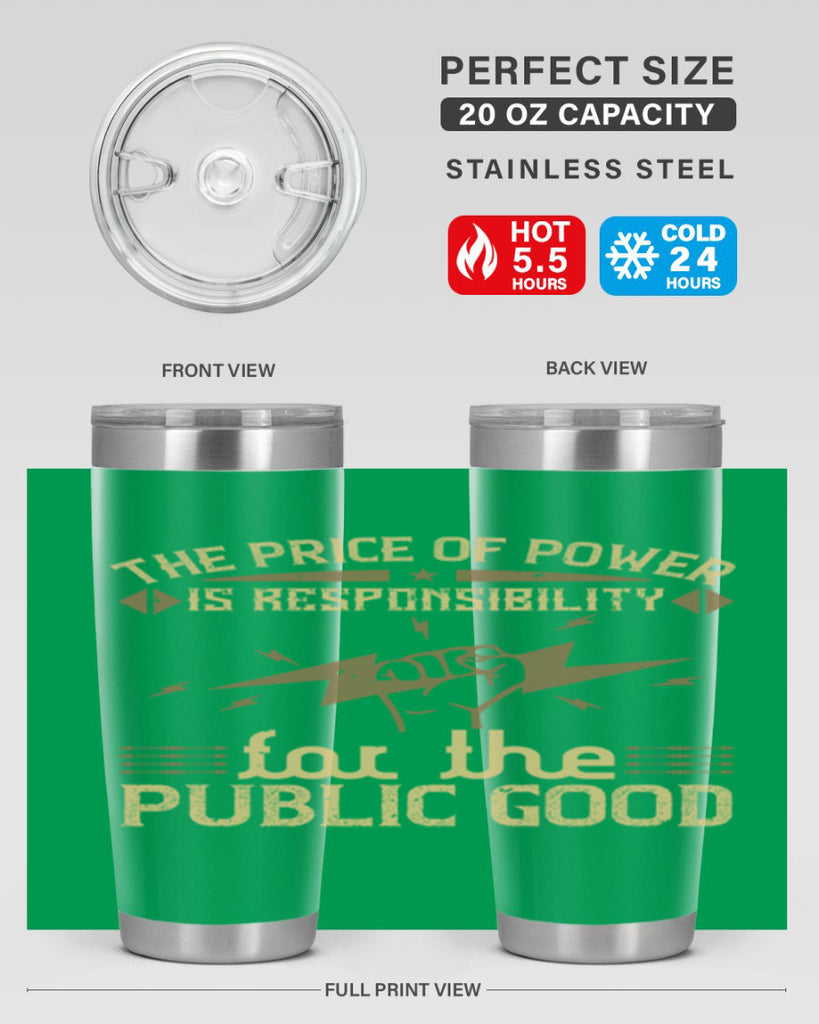 The price of power is responsibility for the public good Style 9#- electrician- tumbler