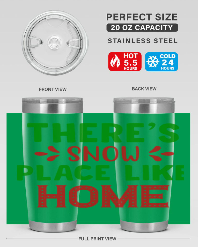 Theres Snow Place Like Home 407#- winter- Tumbler