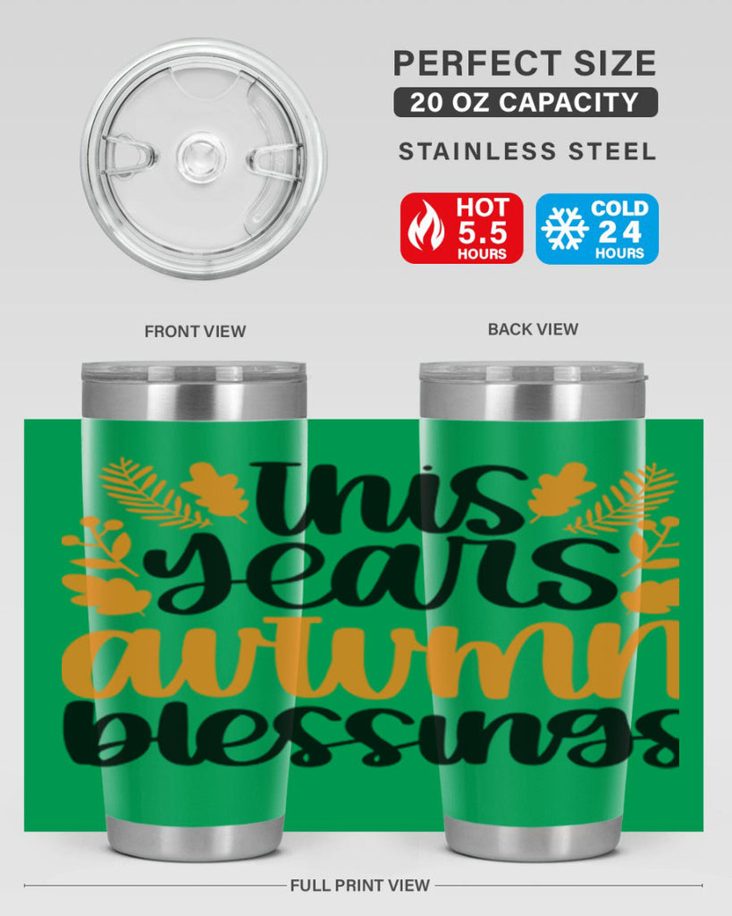 This Years Autumn Blessings 511#- fall- Tumbler