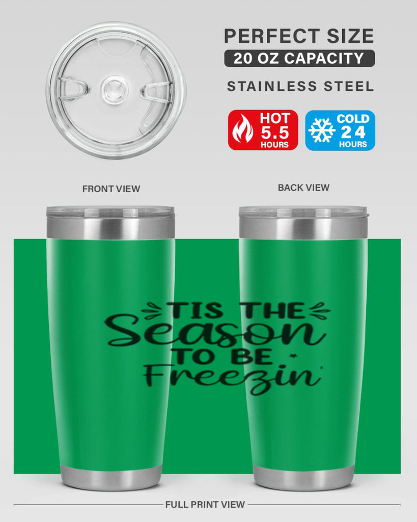 Tis The Season To Be Freezin 416#- winter- Tumbler