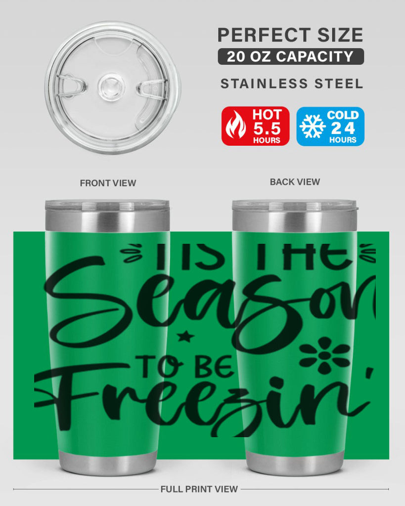 Tis The Season To Be Freezin417#- winter- Tumbler