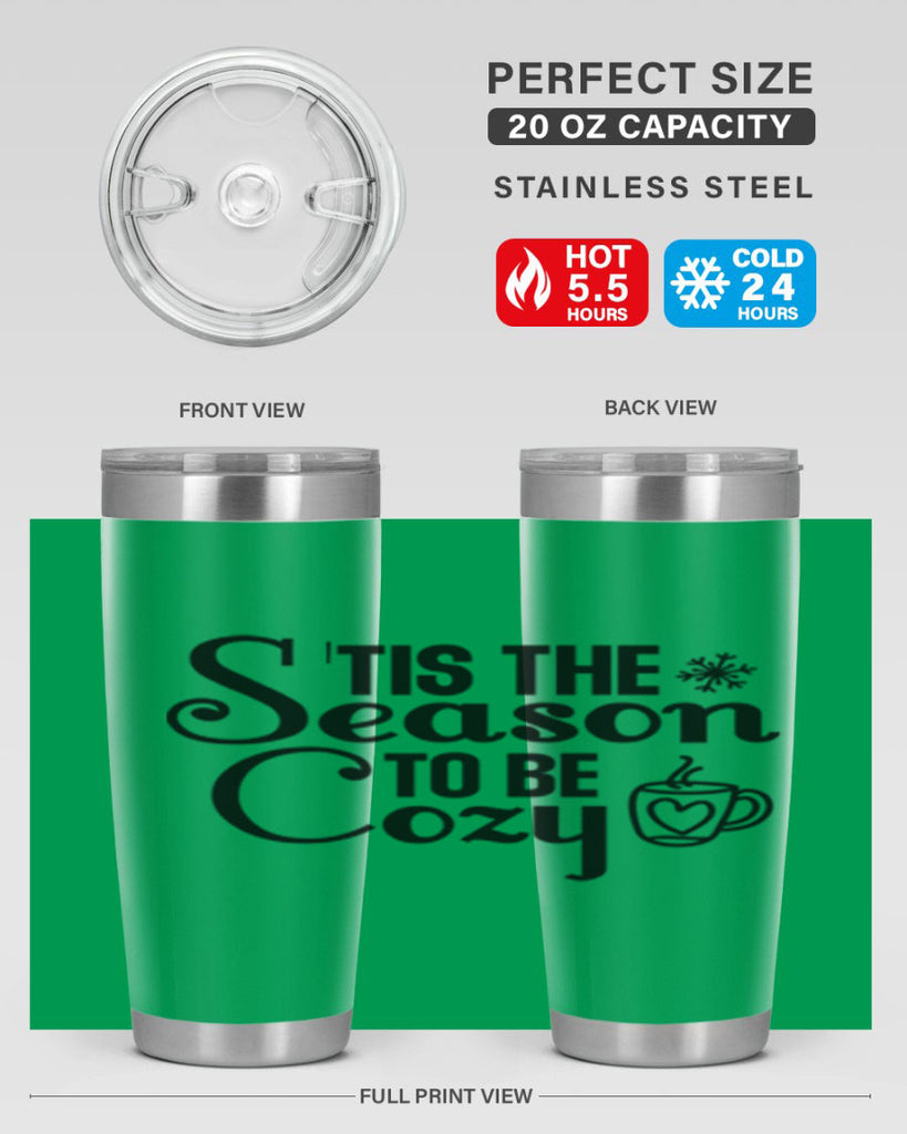Tis the Season to Be Cozy 1#- winter- Tumbler