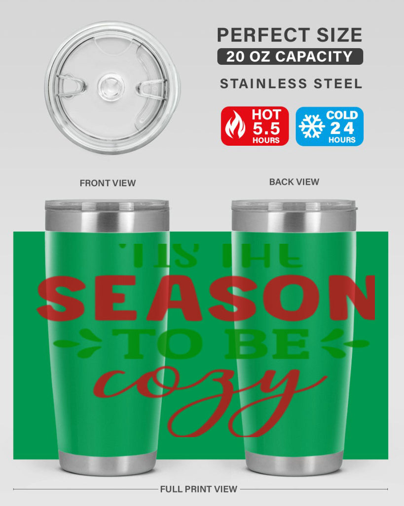Tis the Season to Be Cozy 2#- winter- Tumbler