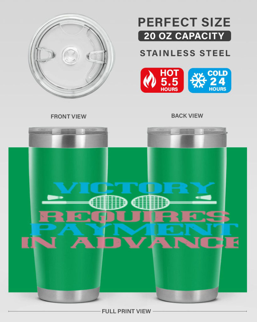 Victory requires payment in advance 1782#- badminton- Tumbler