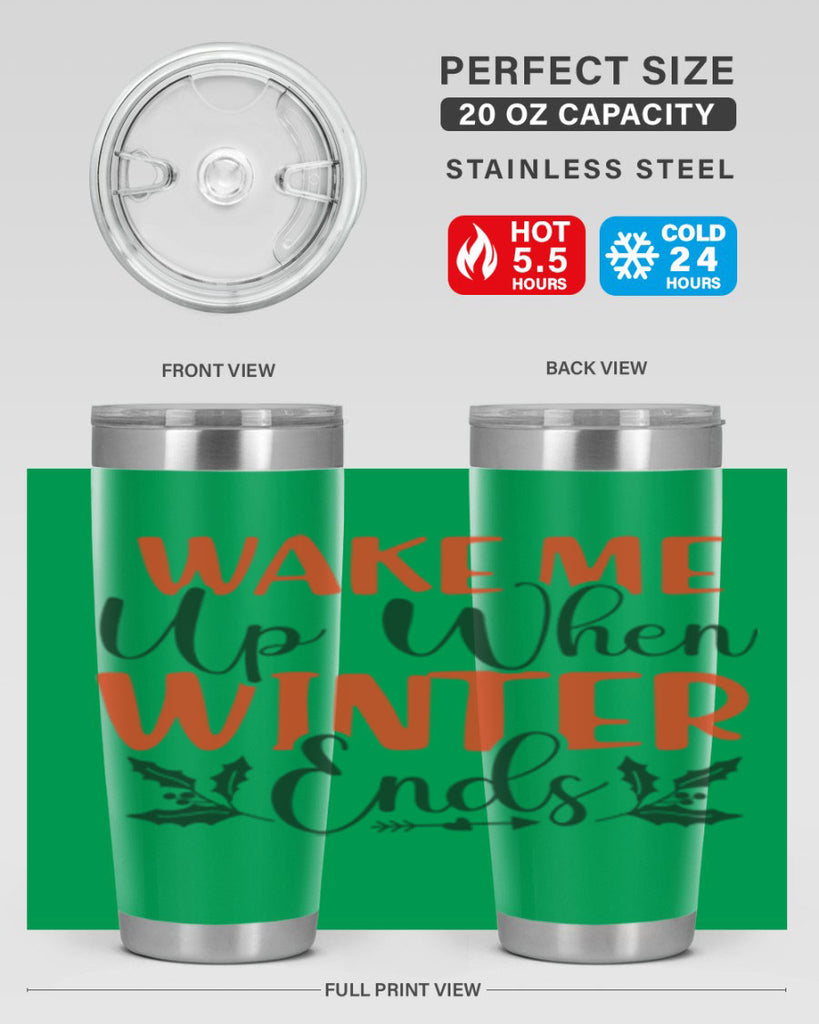 Wake Me Up When Winter Ends 429#- winter- Tumbler