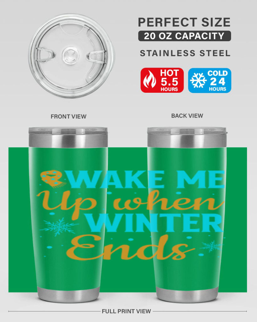 Wake Me Up when Winter 432#- winter- Tumbler