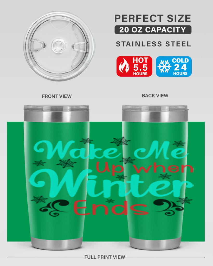 Wake Me Up when Winter Ends Graphics 433#- winter- Tumbler