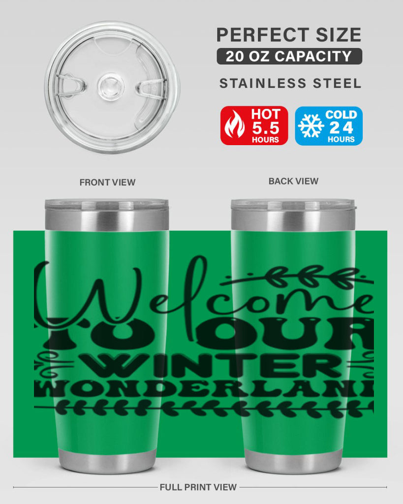 Welcome to our winter wonderland 477#- winter- Tumbler
