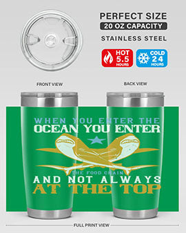 When you enter the ocean you enter the food chain and not always at the top Style 2#- shark  fish- Tumbler