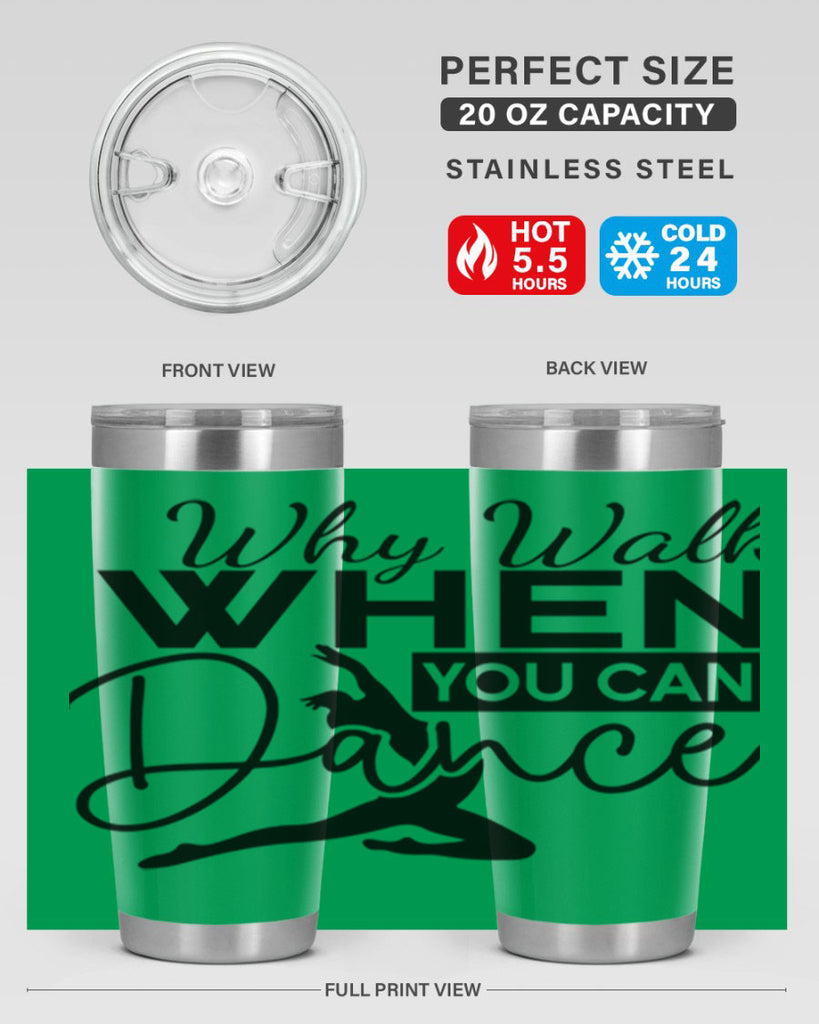Why Walk when You Can Dance 93#- ballet- Tumbler