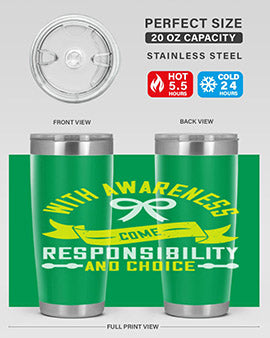 With awareness come responsibility and choice Style 5#- self awareness- Tumbler