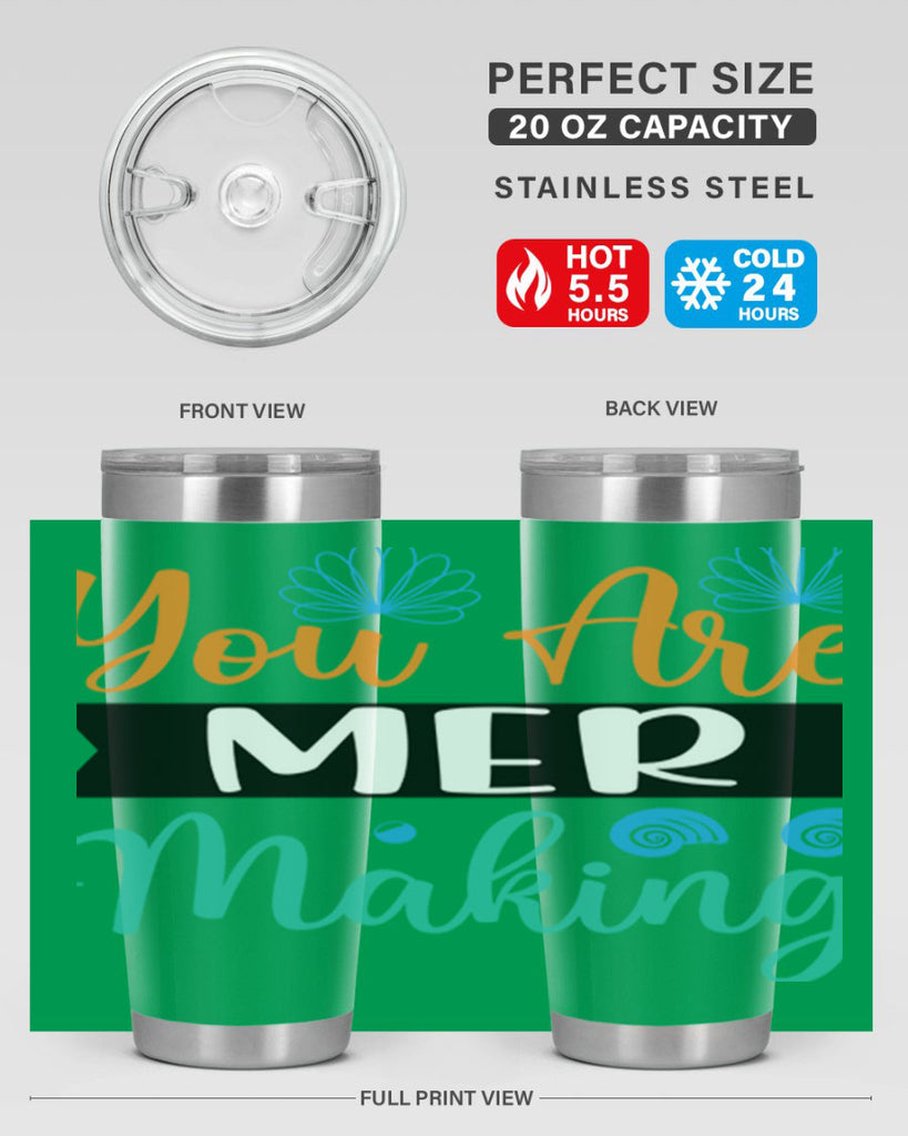 You Are Mer Making 683#- mermaid- Tumbler