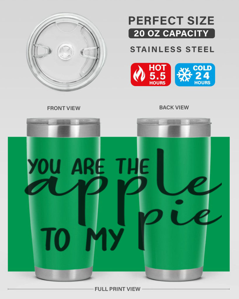You Are The Apple To My Pie 653#- fall- Tumbler