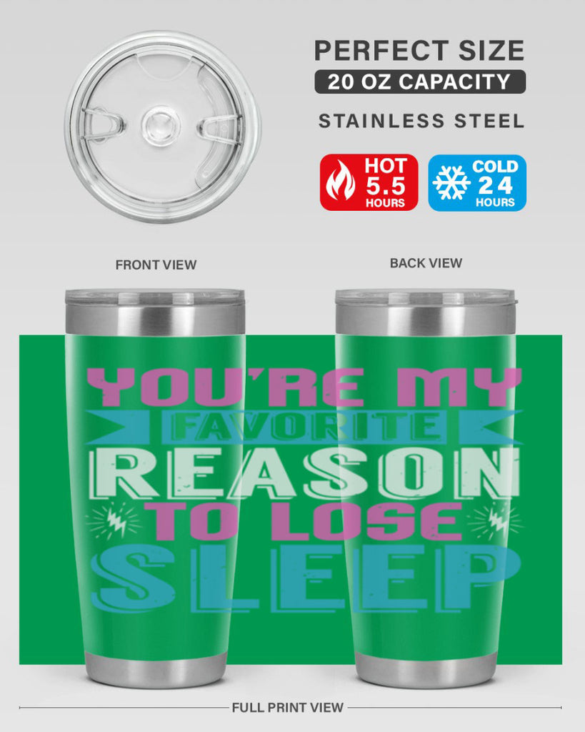 Youre my favorite season to lose sleep Style 156#- baby- tumbler