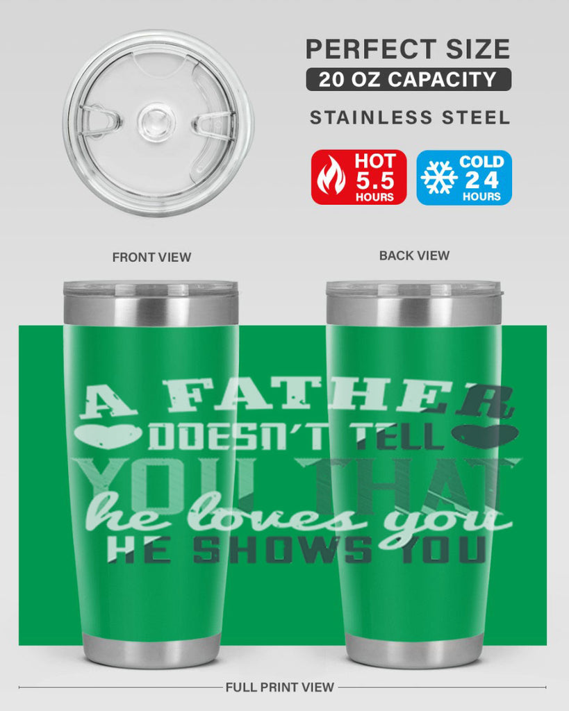 a father doesn’t tell you 201#- fathers day- Tumbler