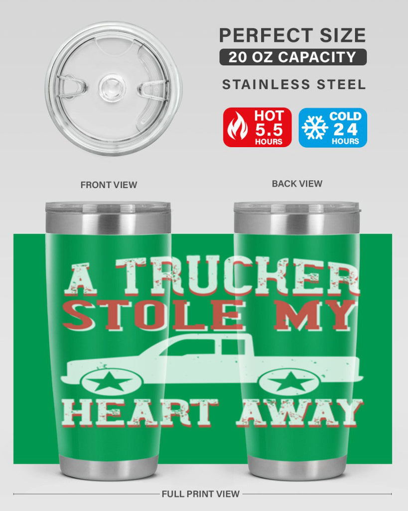 a trucker stole my heart away Style 39#- truck driver- tumbler