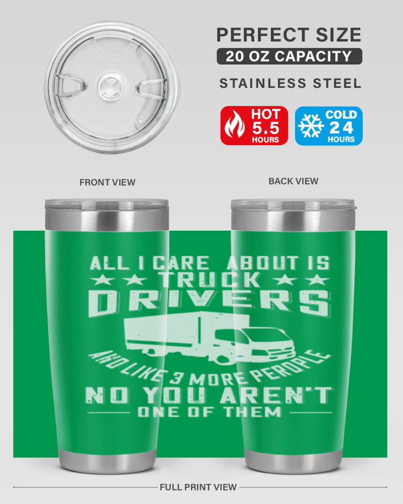 all i care about is truck drivers and like z Style 28#- truck driver- tumbler