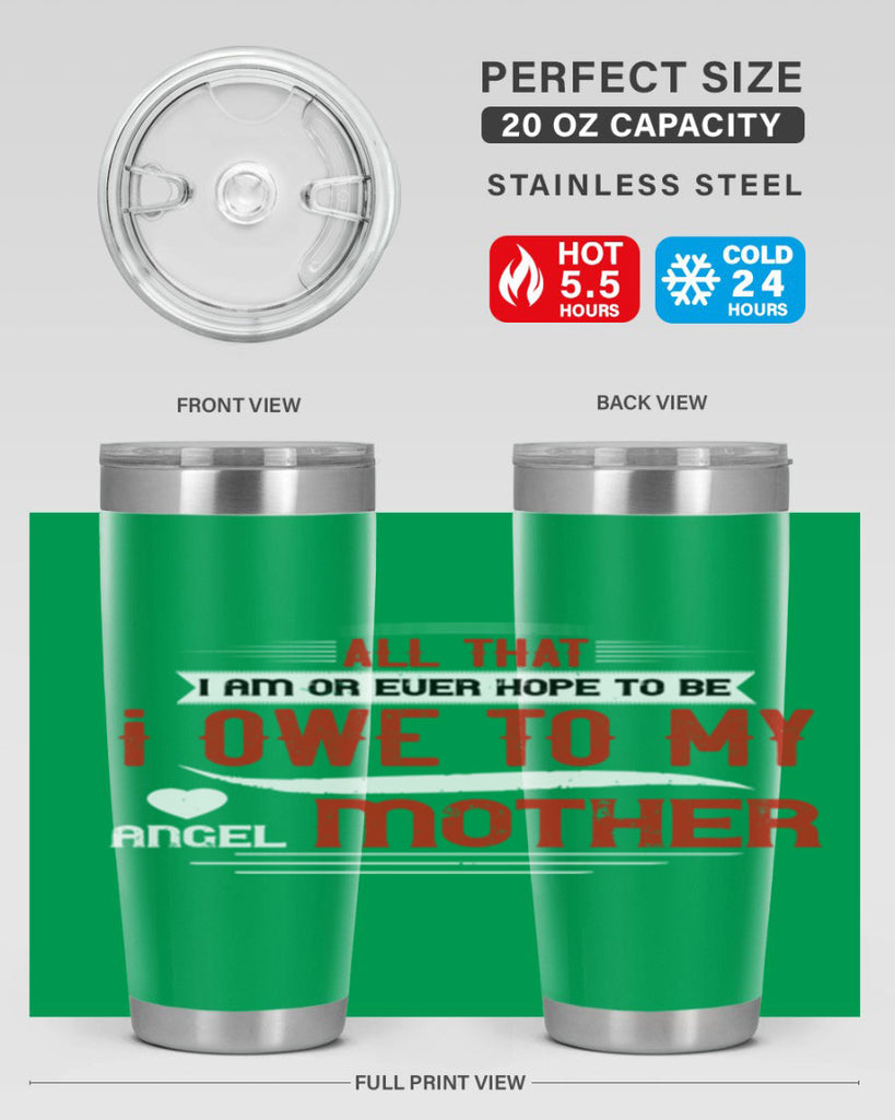 all that i am or ever hope to be 223#- mom- Tumbler