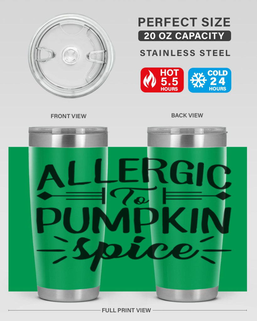 allergic to pumpkin spice 7#- fall- Tumbler