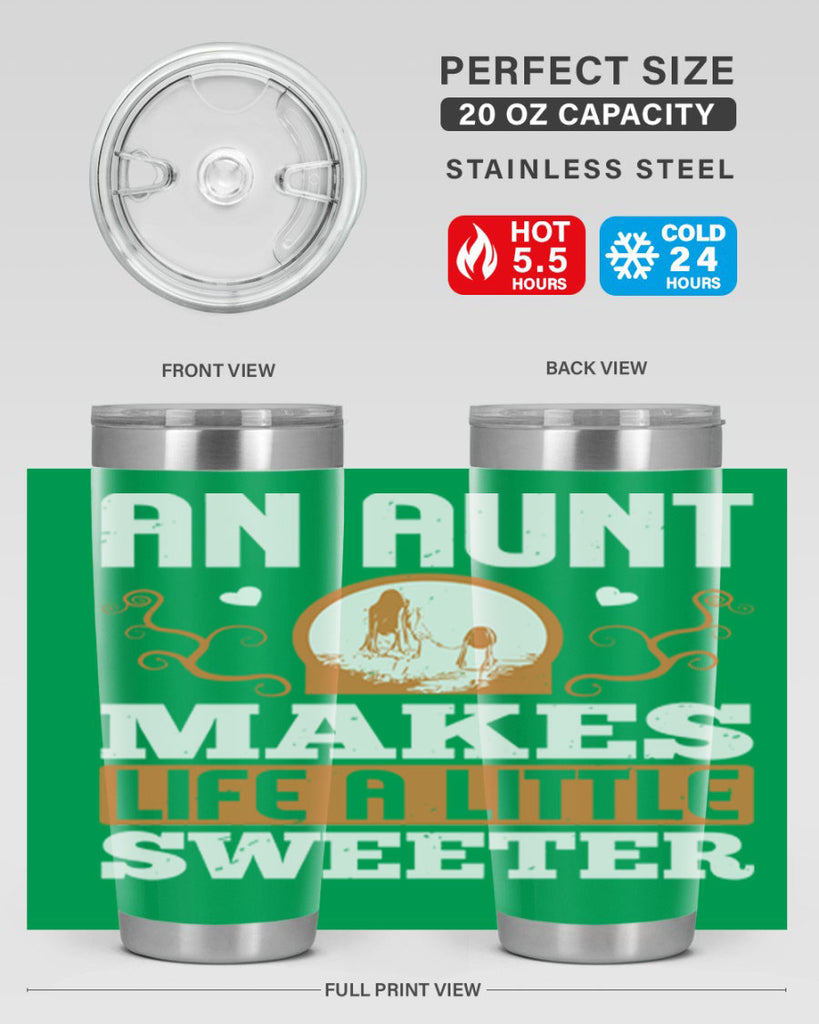 an aunt makes life a little sweeter 3#- mothers day- Tumbler