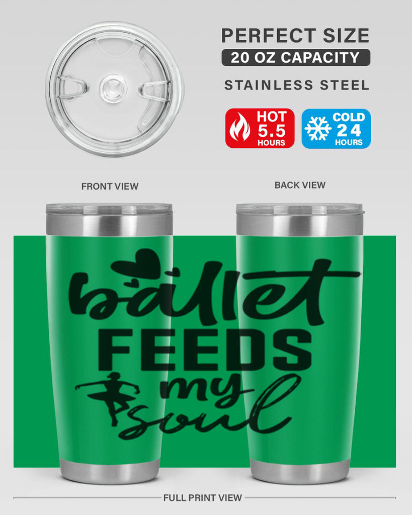 ballet feeds my soul 8#- ballet- Tumbler