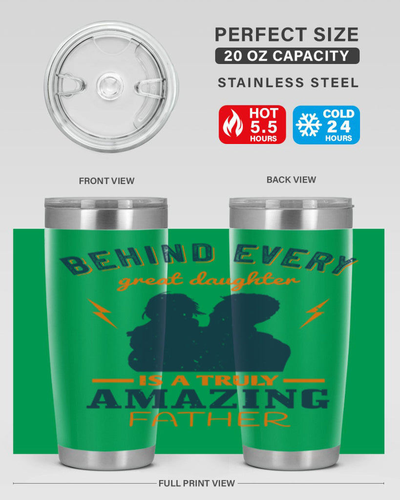 behind every great daughter 254#- fathers day- Tumbler