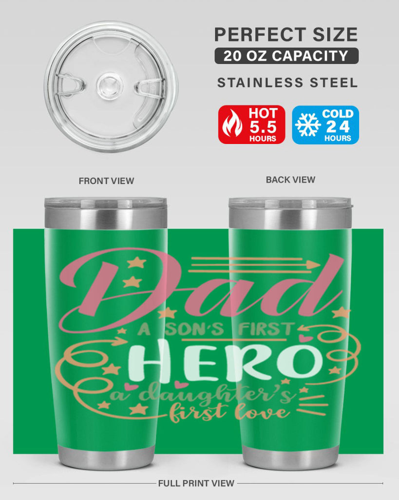 dad a son’s first hero a daughters first love 95#- fathers day- Tumbler