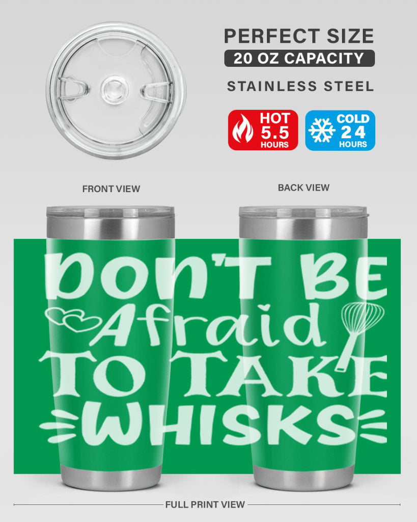 dont be afraid to take whisks 40#- kitchen- Tumbler