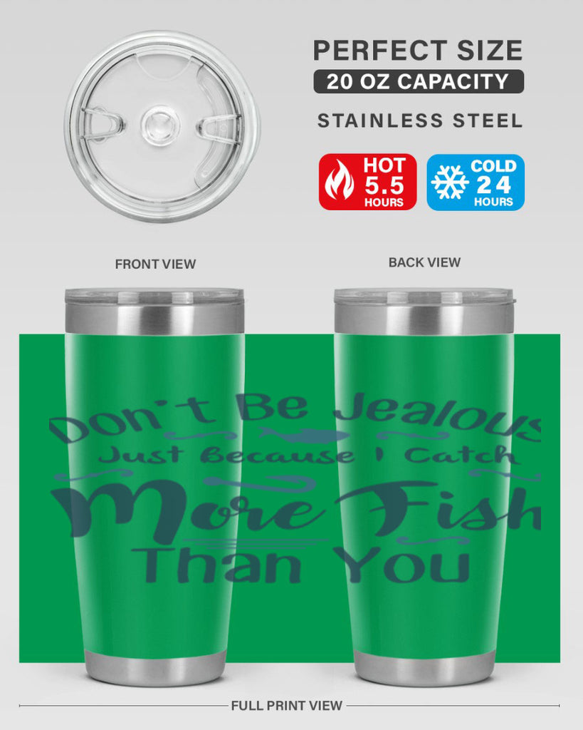 dont be jealous 162#- fishing- Tumbler