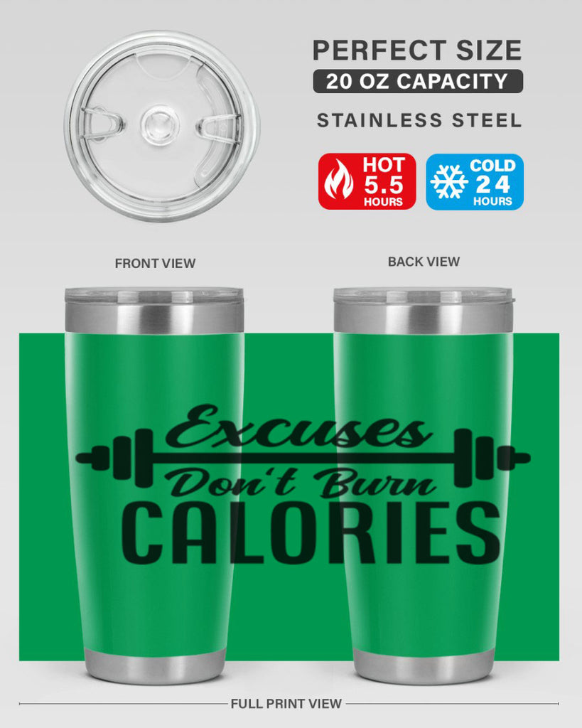 excuses dont burn calories 45#- gym- Tumbler