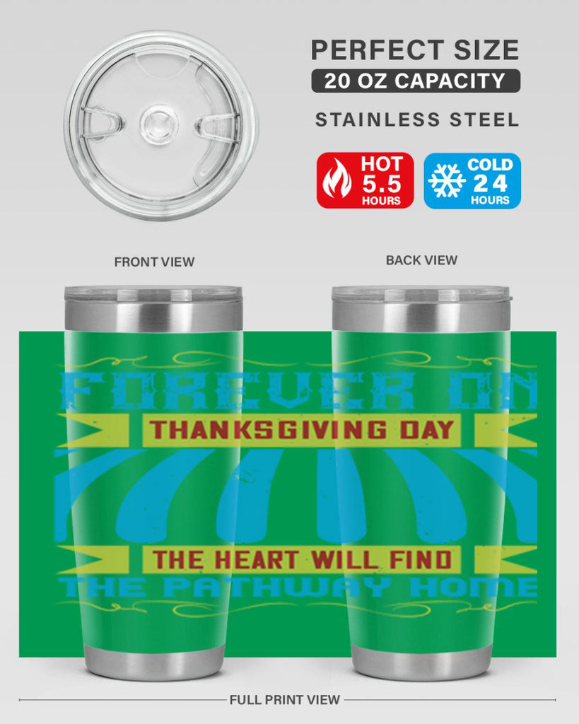 forever on thanksgiving day the heart will find the pathway home 46#- thanksgiving- Tumbler