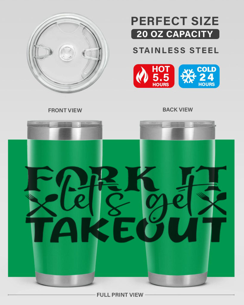 fork it lets get takeout 96#- kitchen- Tumbler