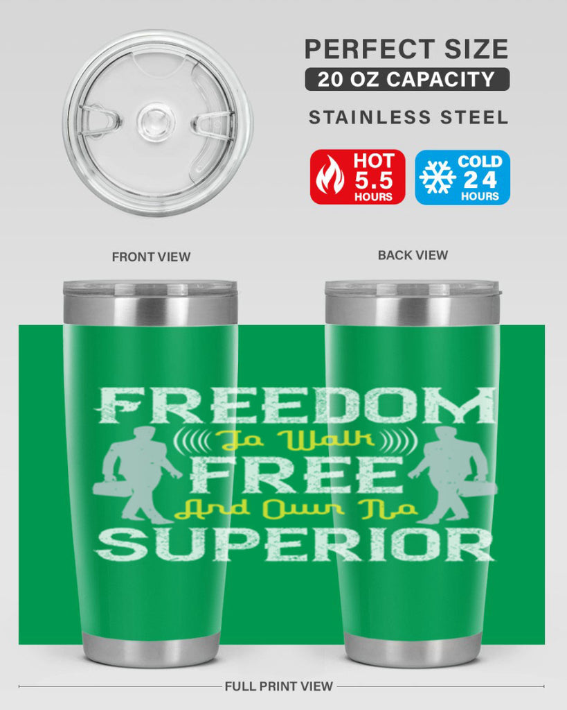 freedom to walk free and own no superior 87#- walking- Tumbler