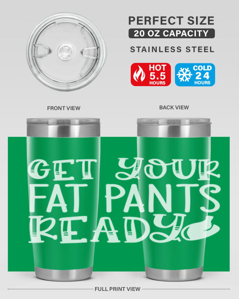 get your fat pants ready 38#- kitchen- Tumbler