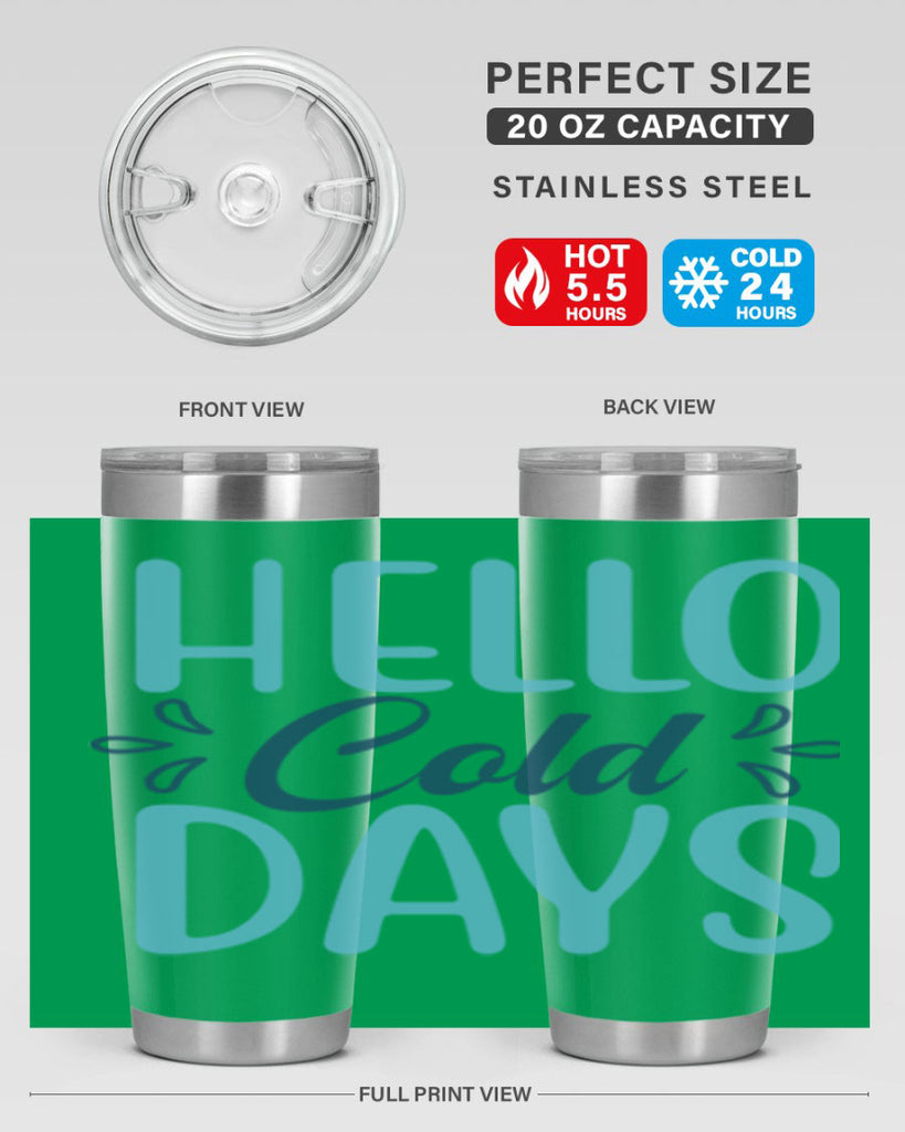 hello cold days 144#- winter- Tumbler