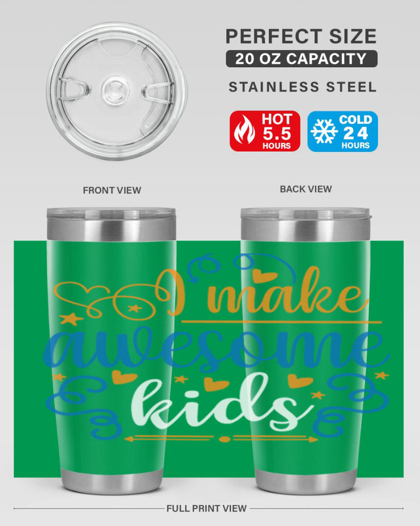 i make awesome kids 88#- fathers day- Tumbler