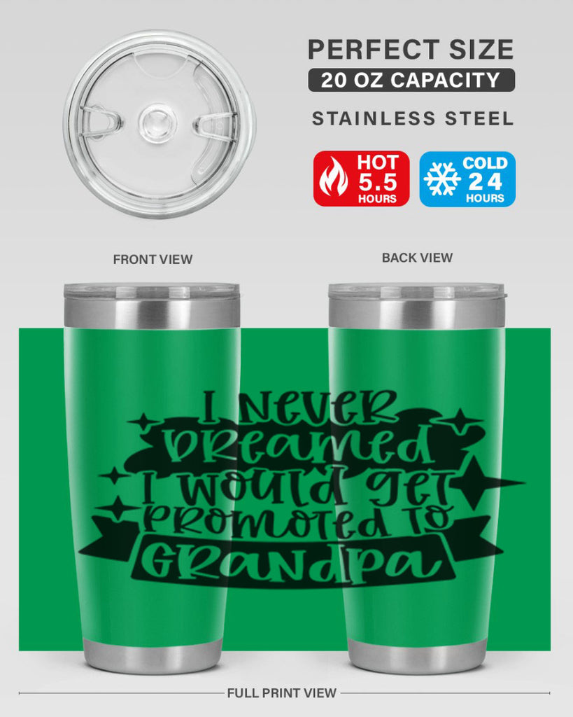 i never dreamed i would get promoted 37#- fathers day- Tumbler