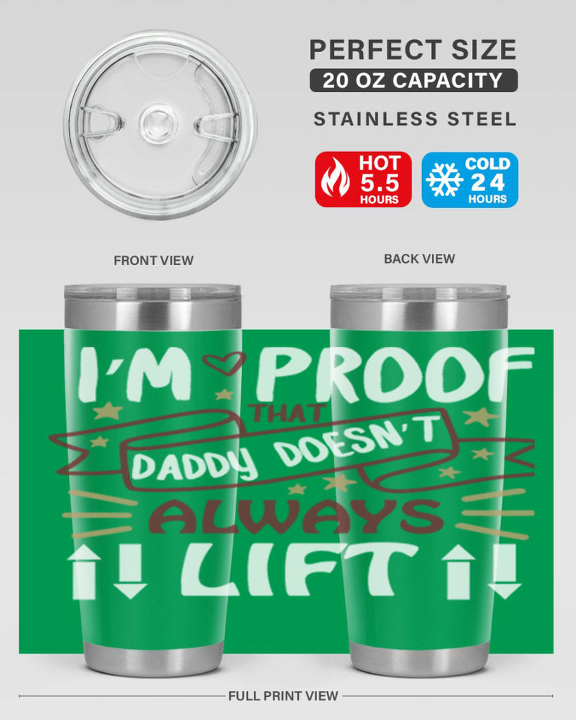 i’m proof that daddy doesn’t always lift 86#- fathers day- Tumbler