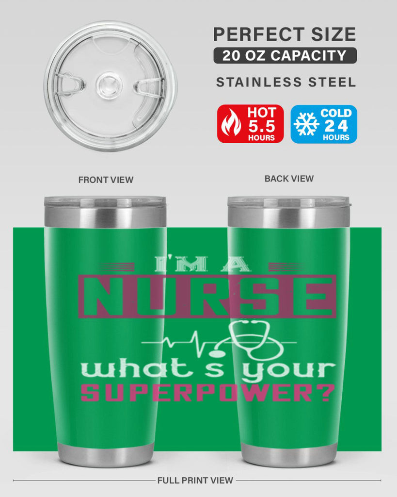im a nurse whats your superpower Style 308#- nurse- tumbler