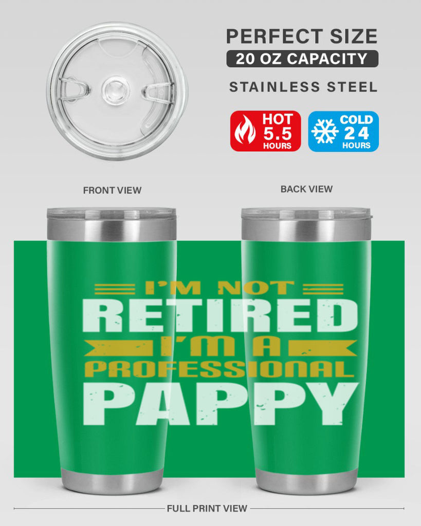 im not retired im a professional pappy 35#- grandpa - papa- Tumbler